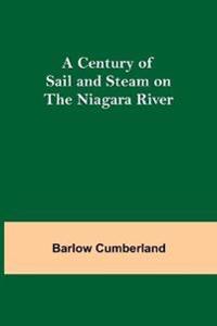 Kirjan kansi "A Century of Sail and Steam on the Niagara River"