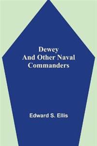 Dewey And Other Naval Commanders