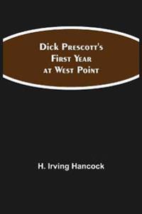 Dick Prescott'S First Year At West Point