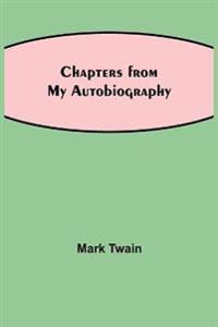 Chapters From My Autobiography