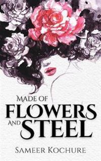 Bokomslag för "Made of Flowers and Steel"