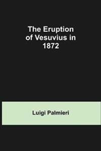 Bokomslag för "The Eruption of Vesuvius in 1872"