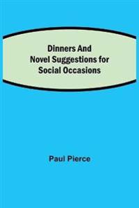 Dinners And Luncheons Novel Suggestions For Social Occasions