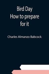 Bird Day; How to prepare for it