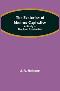 The Evolution of Modern Capitalism