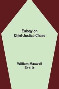Eulogy on Chief-Justice Chase