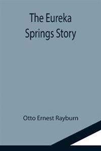 The Eureka Springs Story