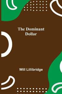 The Dominant Dollar