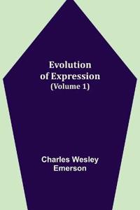 Evolution of Expression (Volume 1)