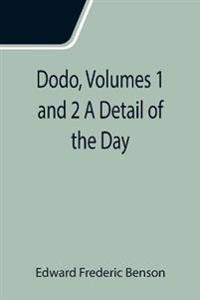 Dodo, Volumes 1 and 2 A Detail of the Day