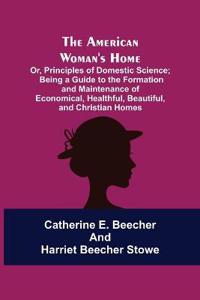 The American Woman's Home