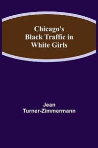 Chicago's Black Traffic in White Girls