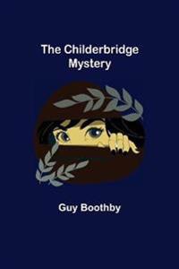 The Childerbridge Mystery