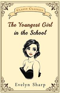 Bokomslag för "The Youngest Girl in the School"