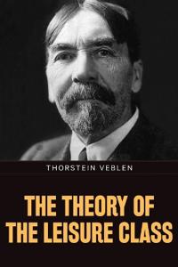 Theory of the Leisure Class,The