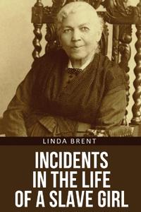 Incidents in the Life of a Slave Girl