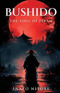 Bokomslag for "Bushido: The Soul Of Japan"