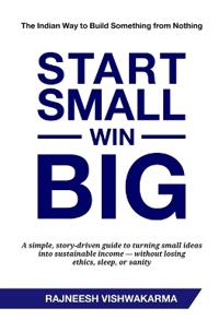 Start Small, Win Big