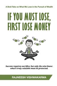 If You Must Lose, First Lose Money