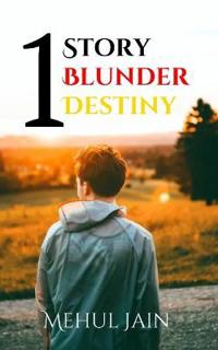 One Story One Blunder One Destiny