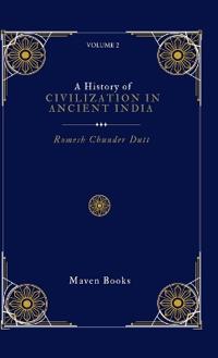 A History of Civilization in Ancient India (volume 2)