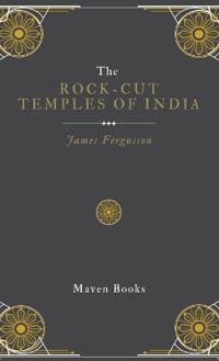 The Rock-Cut Temples of India