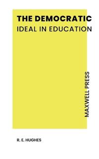 The Democratic Ideal in Education