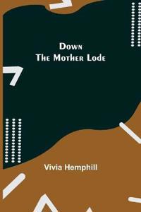 Bokomslag för "Down the Mother Lode"