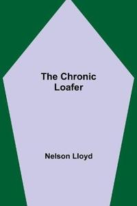The Chronic Loafer
