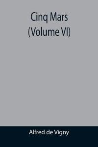 Cinq Mars (Volume VI)