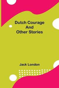 Bokomslag for "Dutch Courage and Other Stories"