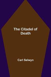 The Citadel of Death