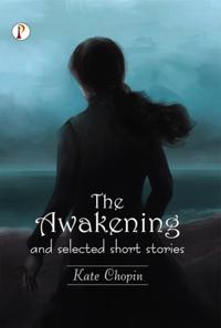 Awakening and Selected Short Stories