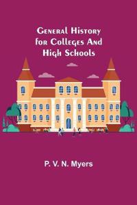 General History for Colleges and High Schools