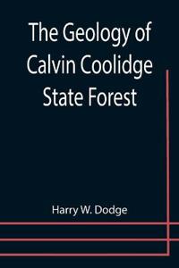 The Geology of Calvin Coolidge State Forest