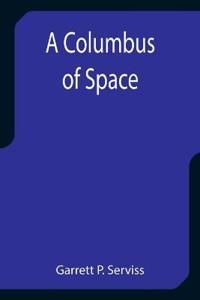 A Columbus of Space