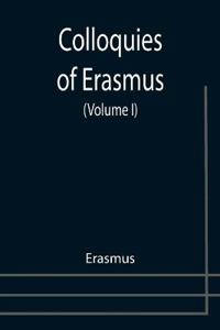 Colloquies of Erasmus (Volume I)