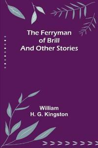 The Ferryman of Brill and other stories