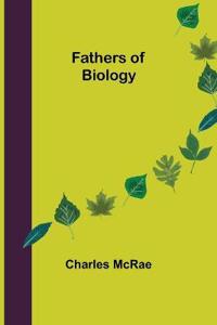 Fathers of Biology