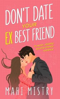 Bokomslag för "Don't Date Your Ex Best Friend"
