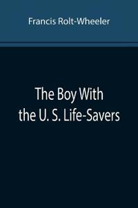 Bokomslag för "The Boy With the U. S. Life-Savers"