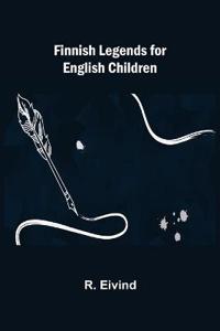 Bokomslag för "Finnish Legends for English Children"