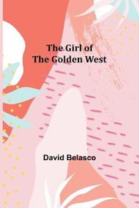 Bokomslag för "The Girl of the Golden West"