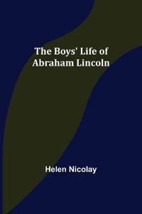 Bokomslag för "The Boys' Life of Abraham Lincoln"
