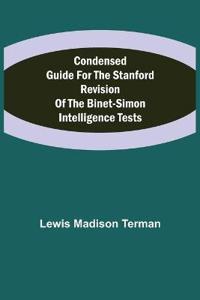 Condensed Guide for the Stanford Revision of the Binet-Simon Intelligence Tests