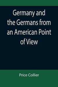 Bokomslag för "Germany and the Germans from an American Point of View"