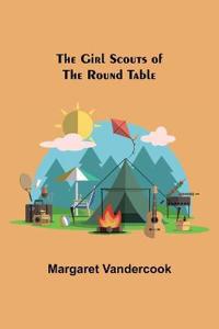 Bokomslag för "The Girl Scouts of the Round Table"