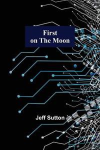 Bokomslag för "First on the Moon"