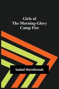 Bokomslag för "Girls of the Morning-Glory Camp Fire"