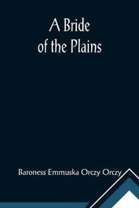 A Bride of the Plains